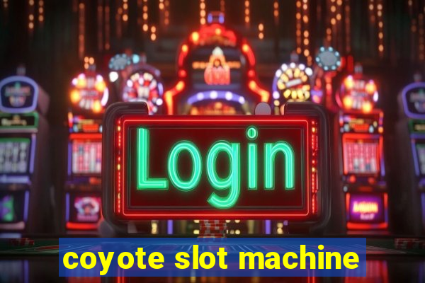 coyote slot machine